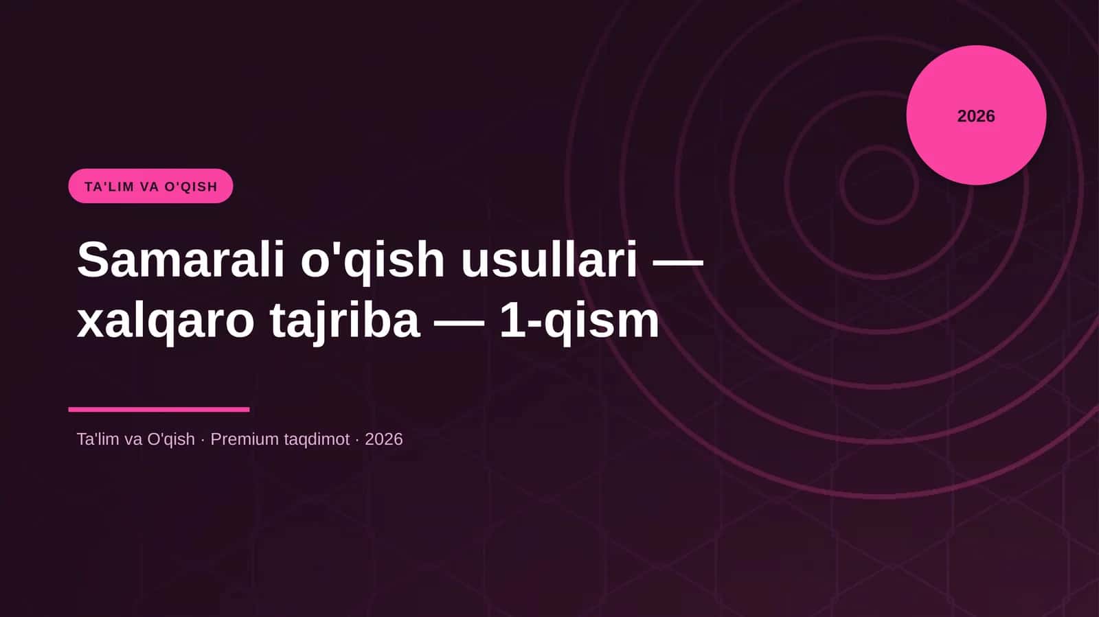 Samarali o'qish usullari — xalqaro tajriba — 1-qism