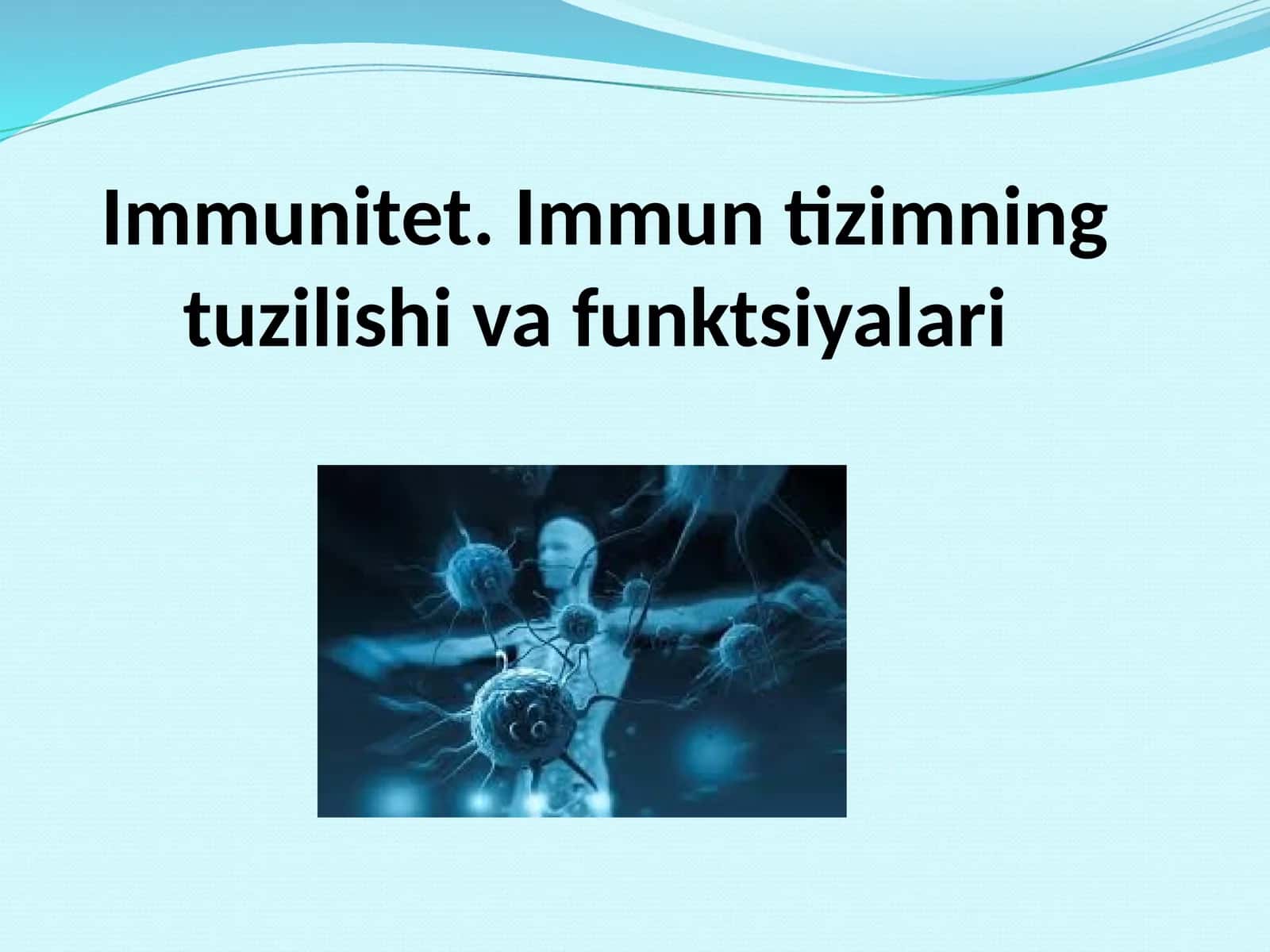 Immunitet.Immuntizimningtuzilishivafunktsiyalari