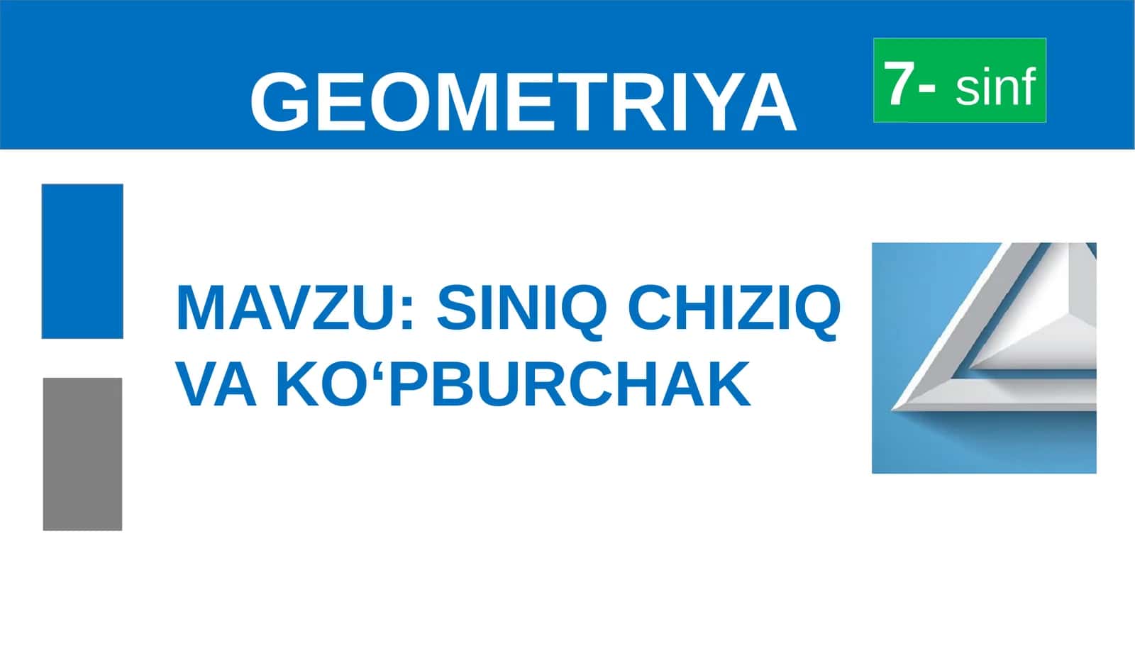 SINIQ CHIZIQ VA KO‘PBURCHAK