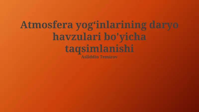 Atmosfera yogʻinlarining daryo havzulari bo'yicha taqsimlanishi