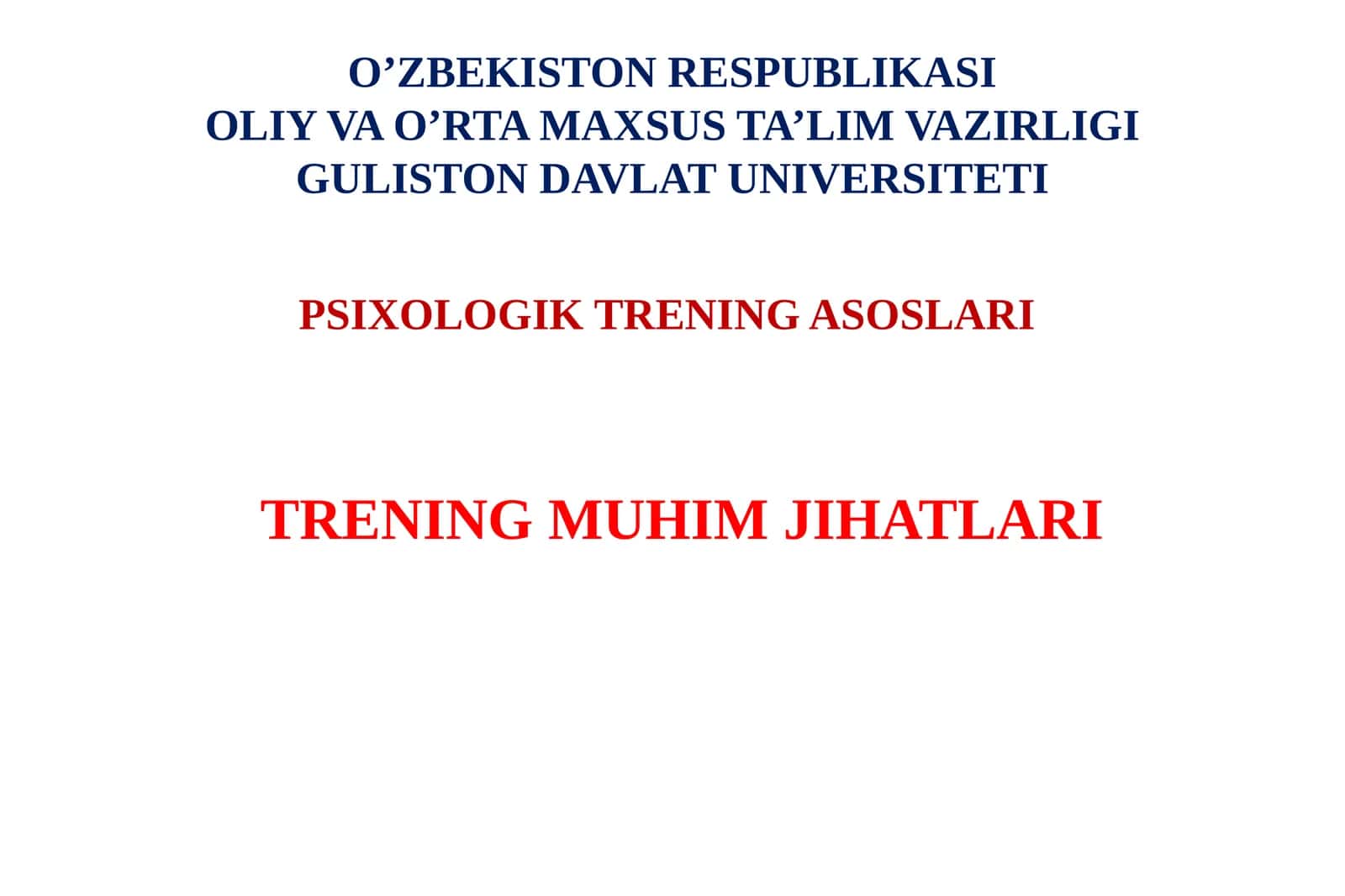 PSIXOLOGIK TRENING ASOSLARI TRENING MUHIM JIHATLARI