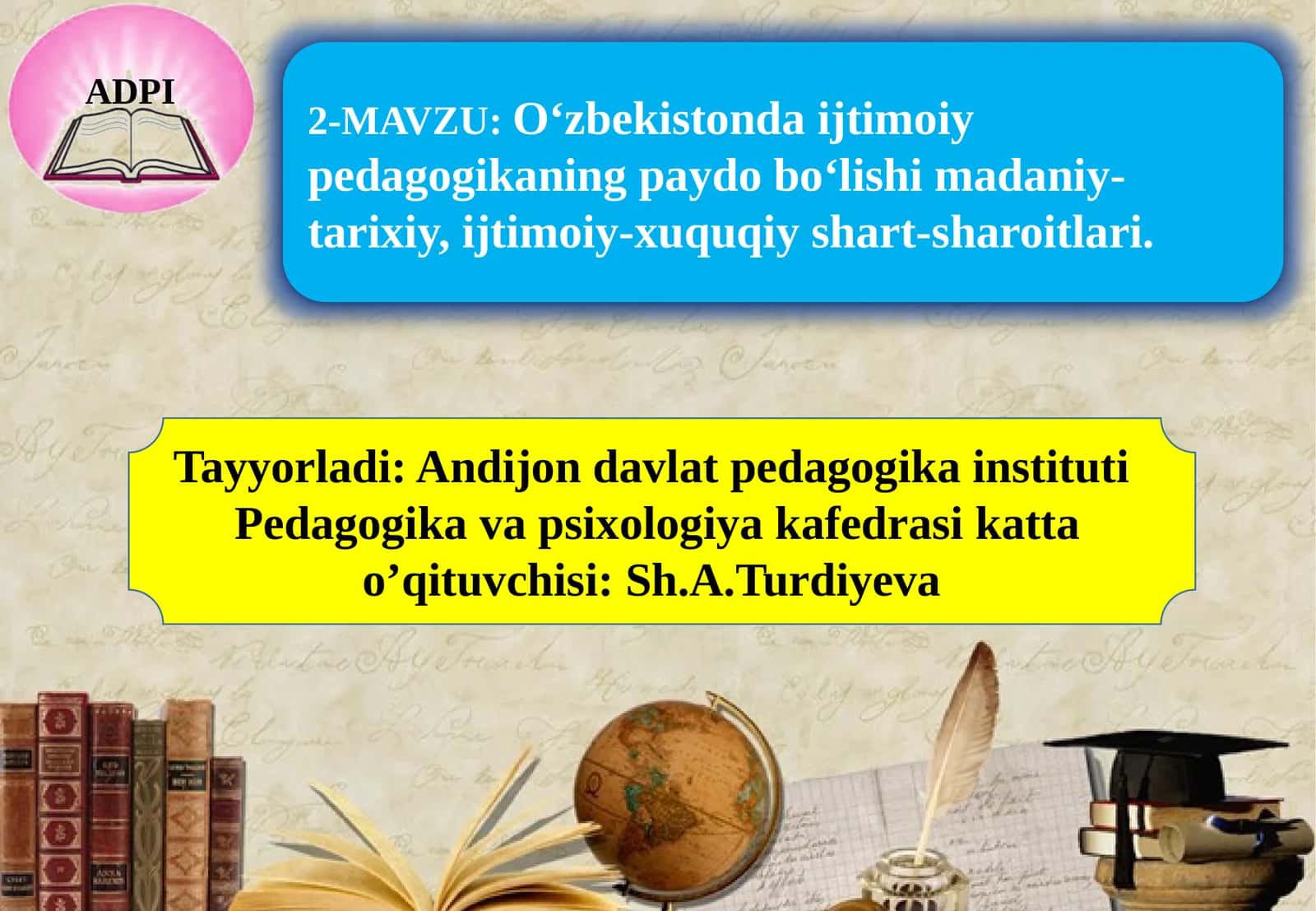 O‘zbekistondaijtimoiy pedagogikaning paydo bo‘lishi madaniy-tarixiy, ijtimoiy-xuquqiy shart-sharoitlari
