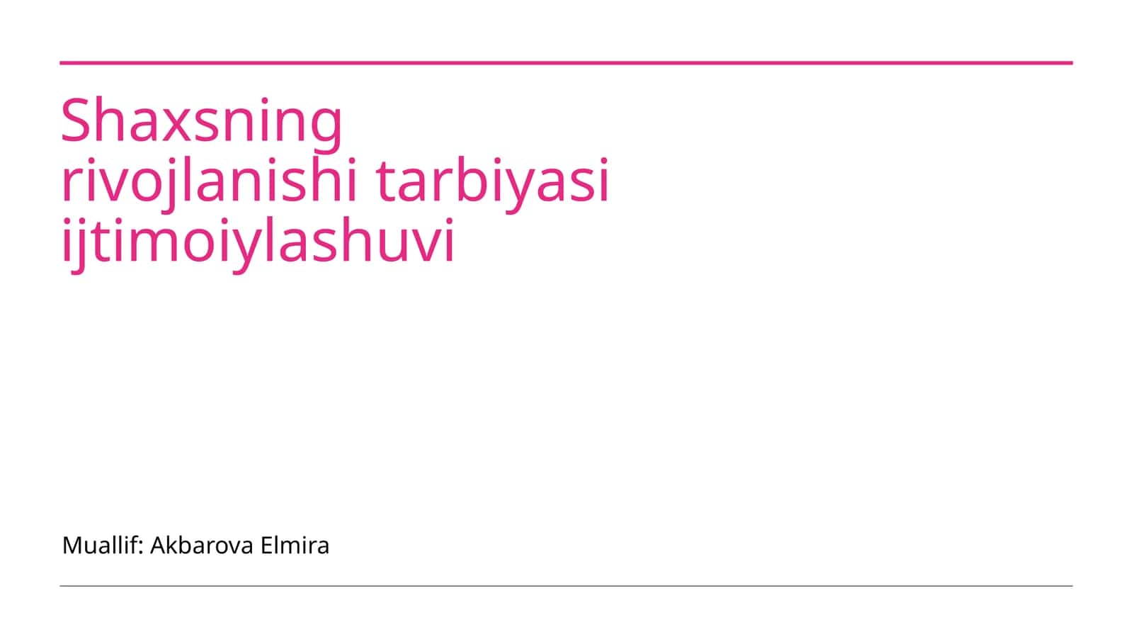 Shaxsning rivojlanishi tarbiyasi ijtimoiylashuvi