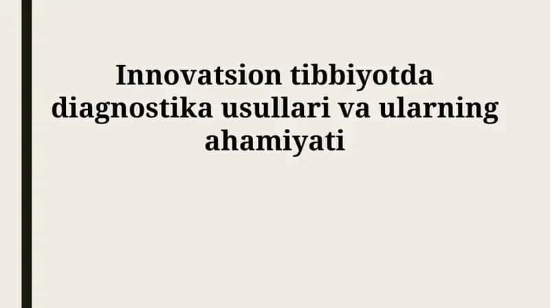 Innovatsion tibbiyotda diagnostika usullari va ularning ahamiyati