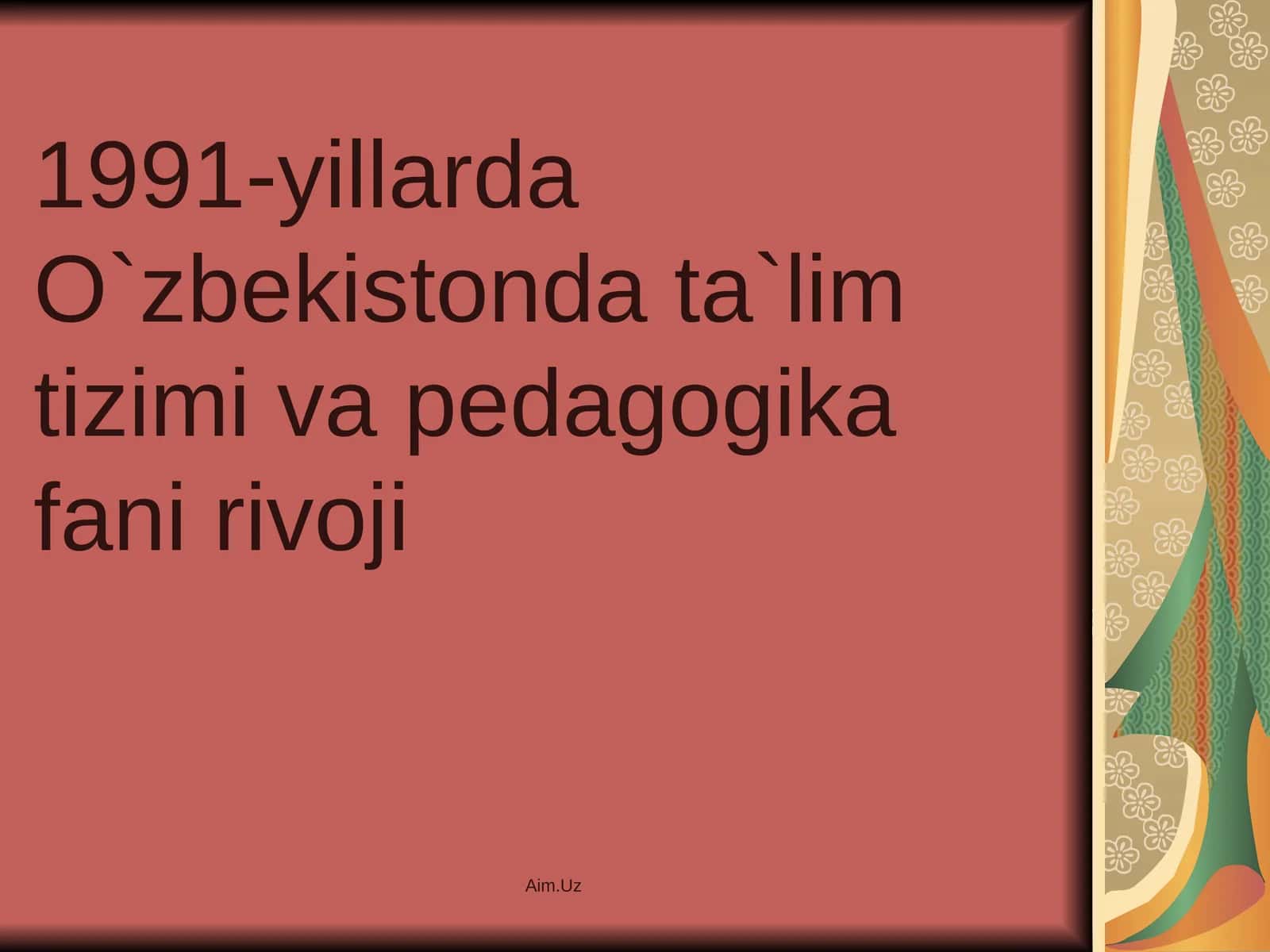 O`zbekistonda ta`lim tizimi va pedagogika fani rivoji