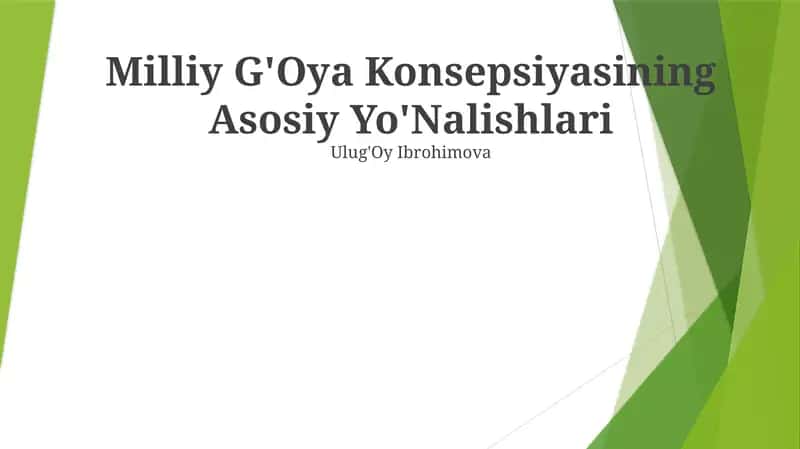Milliy G'Oya Konsepsiyasining Asosiy Yo'Nalishlari