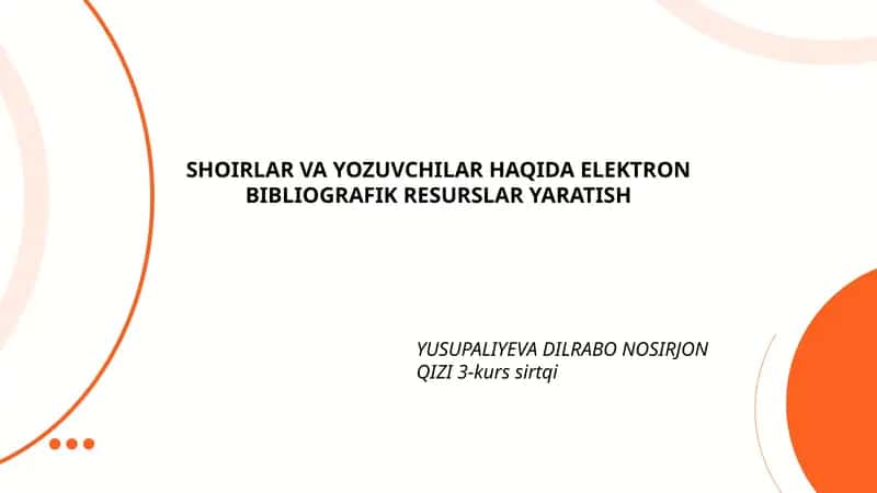 SHOIRLAR VA YOZUVCHILAR HAQIDA ELEKTRON BIBLIOGRAFIK RESURSLAR YARATISH