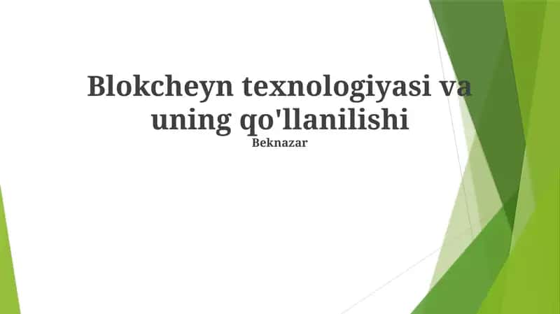 Blokcheyn texnologiyasi va uning qo'llanilishi