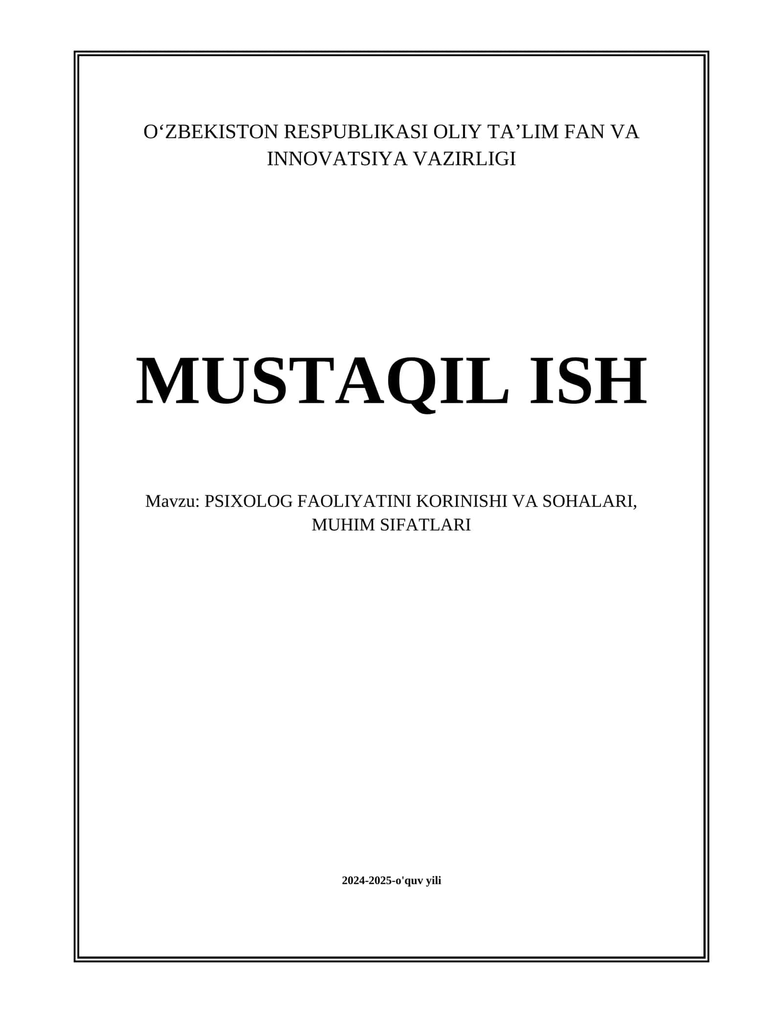 PSIXOLOG FAOLIYATINI KORINISHI VA SOHALARI, MUHIM SIFATLARI