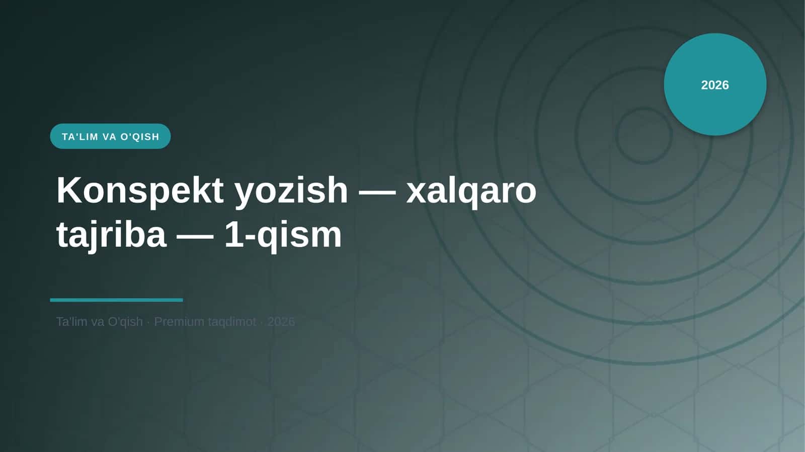Konspekt yozish — xalqaro tajriba — 1-qism