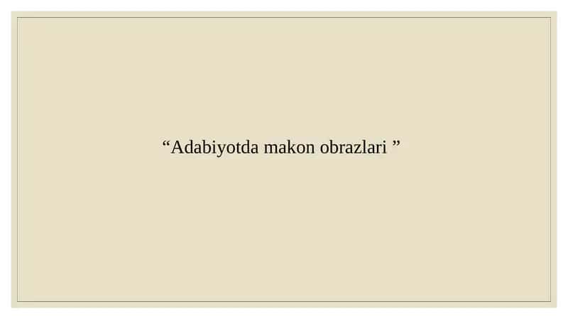 Adabiyotda makon obrazlari