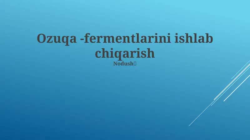 Ozuqa -fermentlarini ishlab chiqarish