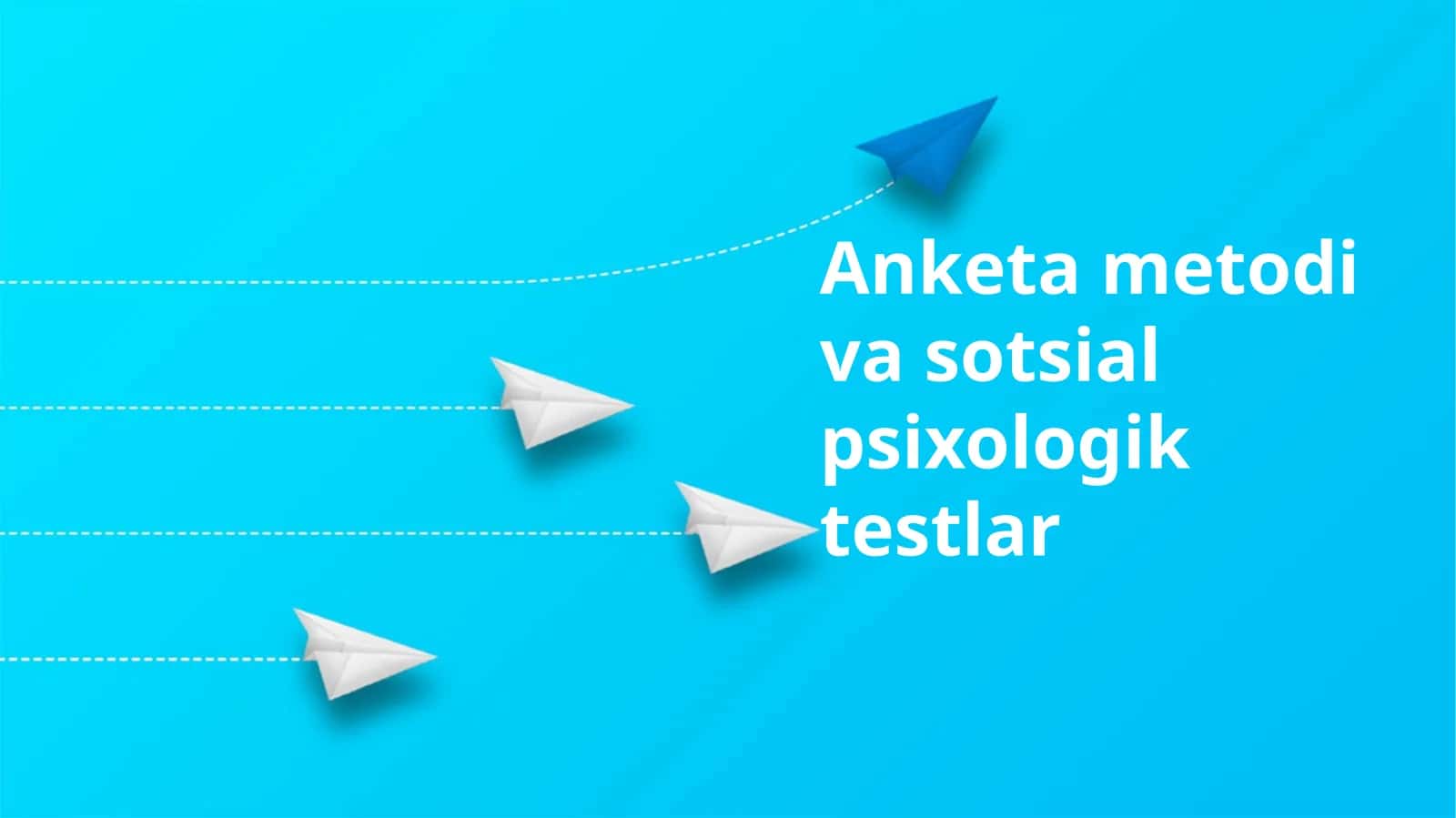 Anketa metodi va sotsial psixologik testlar
