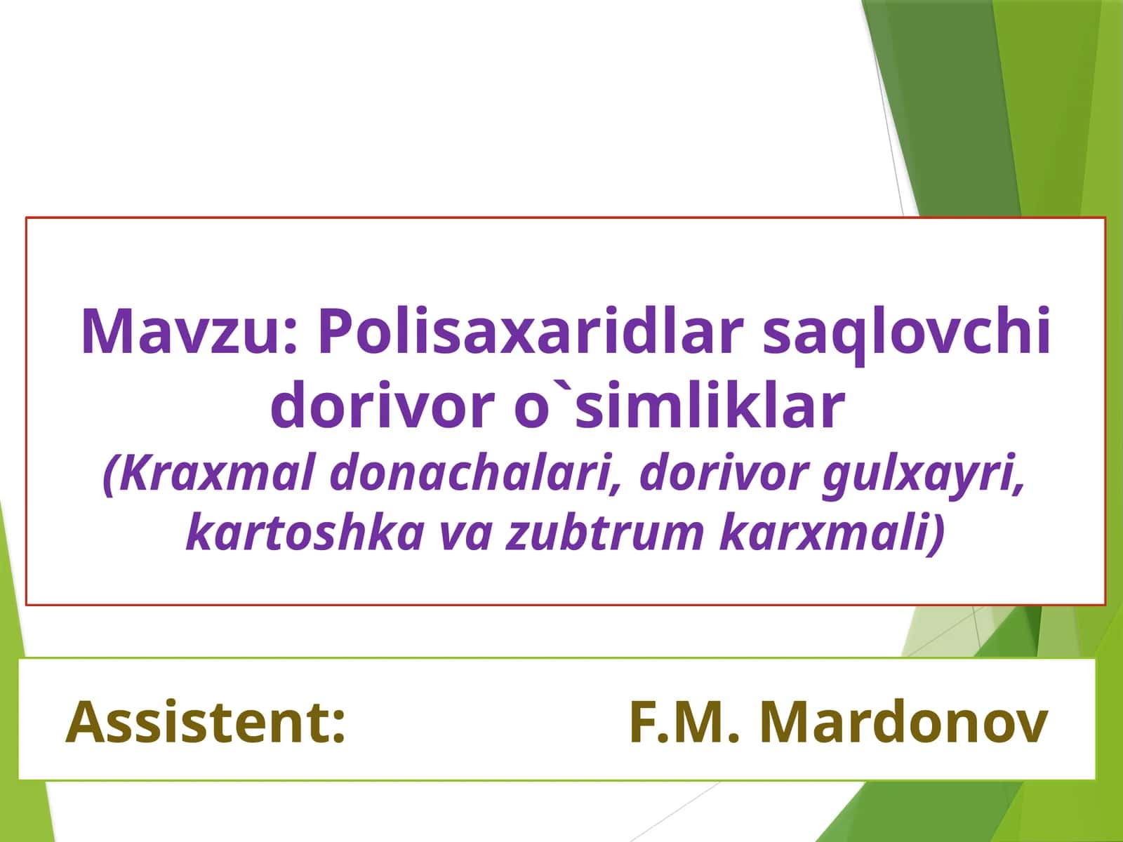 Polisaxaridlar saqlovchi dorivoro`simliklar