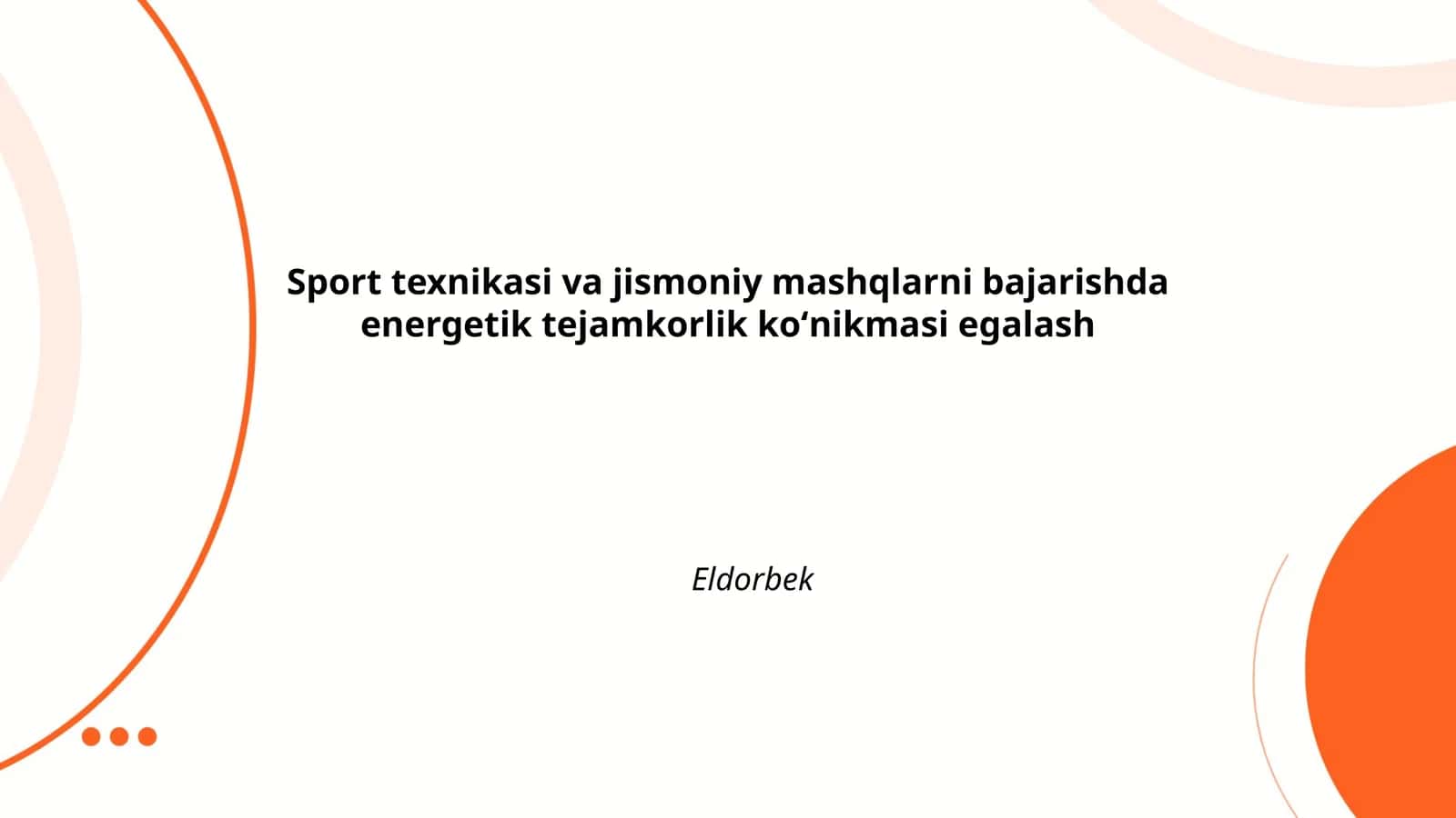 Sport texnikasi va jismoniy mashqlarni bajarishda energetik tejamkorlik koʻnikmasi egalash