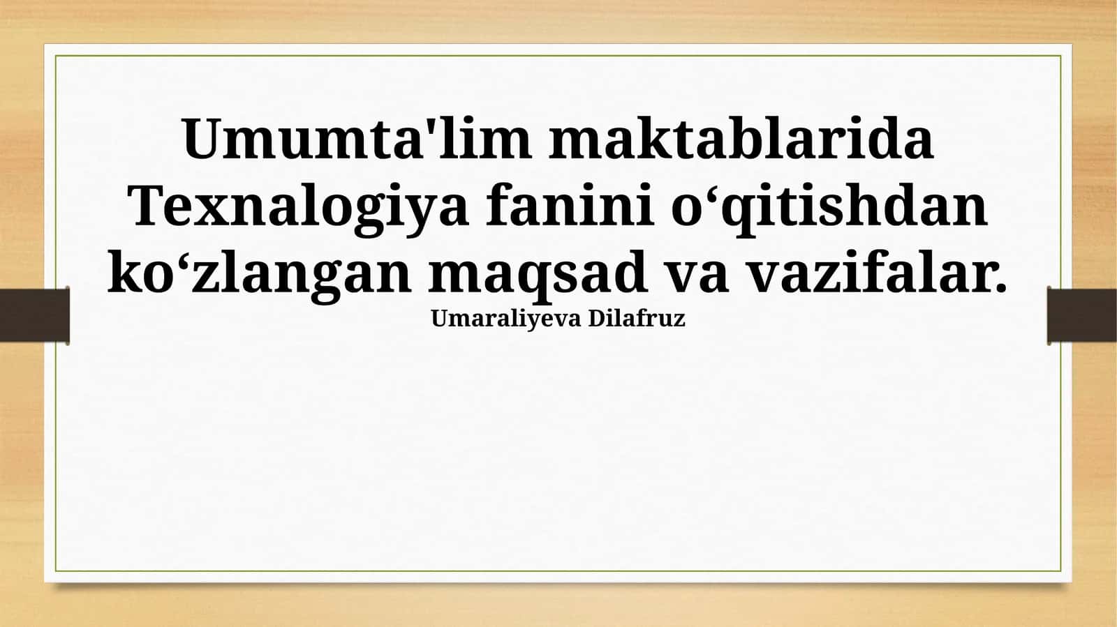Texnalogiya fanini o‘qitishdan ko‘zlangan maqsad va vazifalar