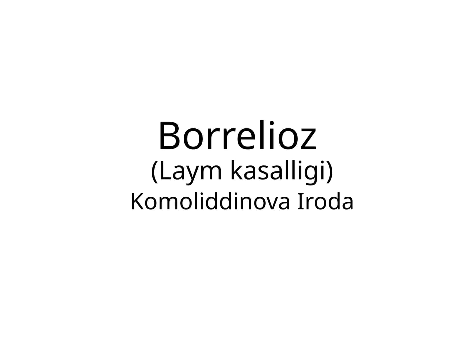 Borrelioz (Laymkasalligi)