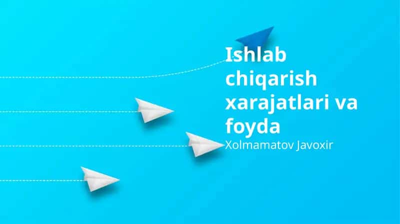 Ishlab chiqarish xarajatlari va foyda