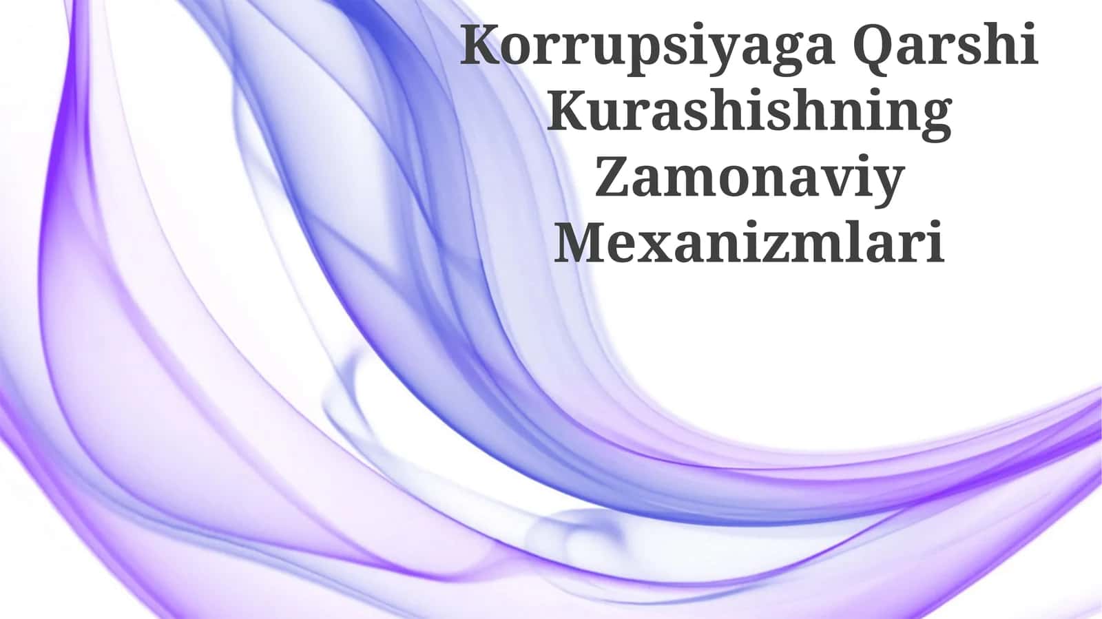 Korrupsiyaga Qarshi Kurashishning Zamonaviy Mexanizmlari