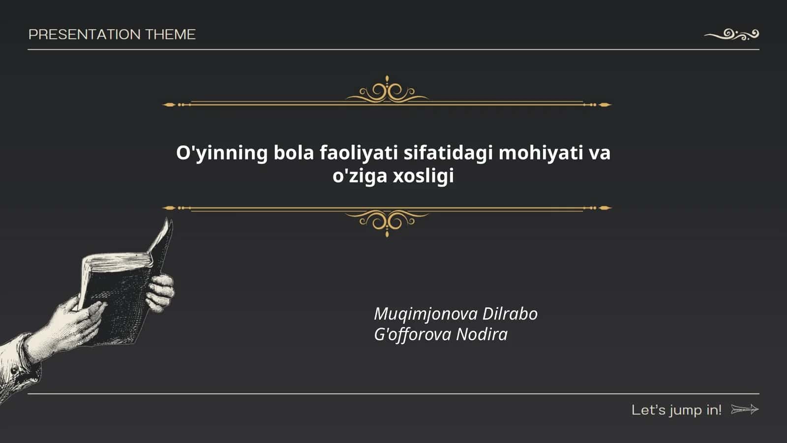 O'yinning bola faoliyati sifatidagi mohiyati va o'ziga xosligi