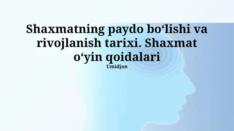 Shaxmatning paydo boʻlishi va rivojlanish tarixi
