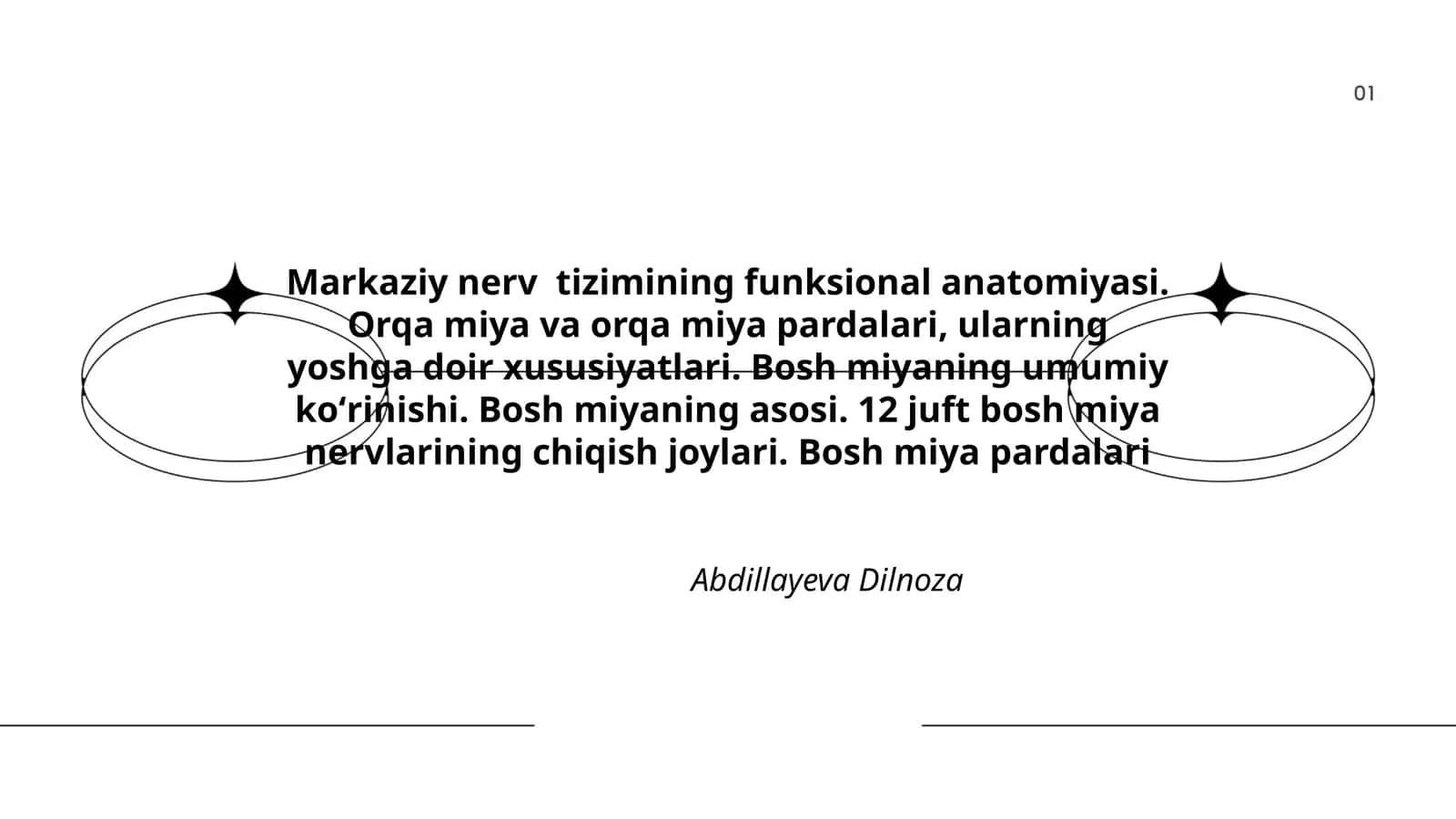 Markaziy nerv tizimining funksional anatomiyasi. Orqa miya va orqa miya pardalari, ularning yoshga doir xususiyatlari. Bosh miyaning umumiy koʻrinishi. Bosh miyaning asosi. 12 juft bosh miya nervlarining chiqish joylari. Bosh miya pardalari