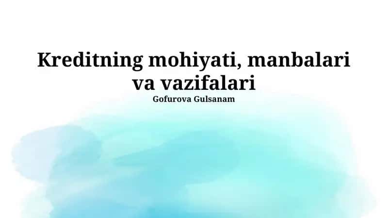 Kreditning mohiyati, manbalari va vazifalari