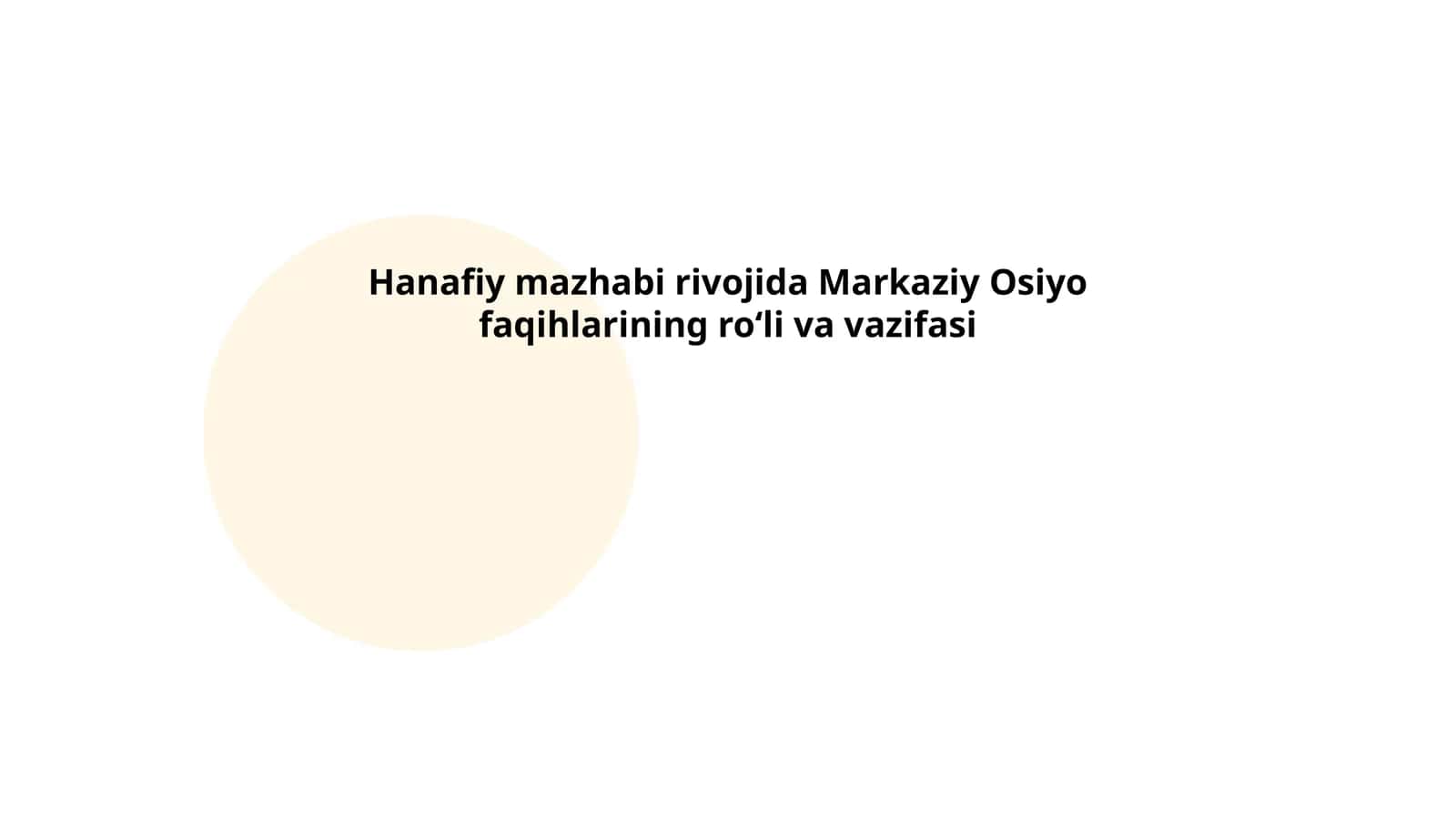 Hanafiy mazhabi rivojida Markaziy Osiyo faqihlarining roʻli va vazifasi