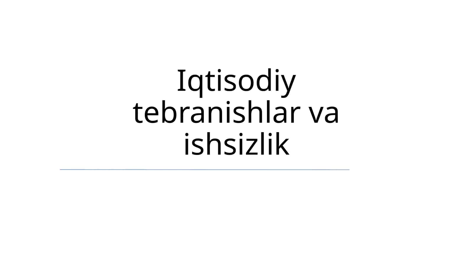 Iqtisodiy tebranishlar va ishsizlik