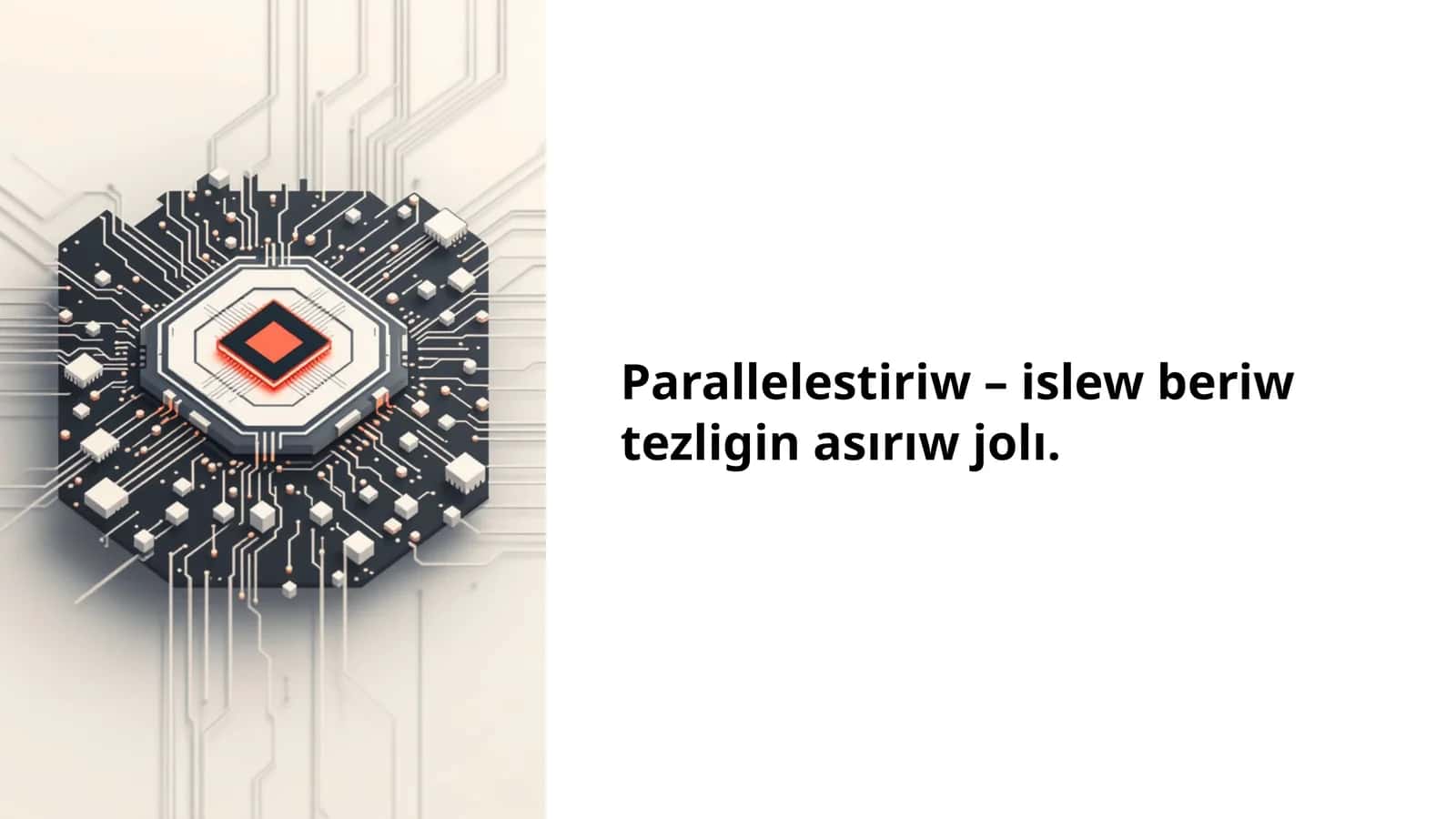 Parallelestiriw – islew beriw tezligin asırıw jolı.
