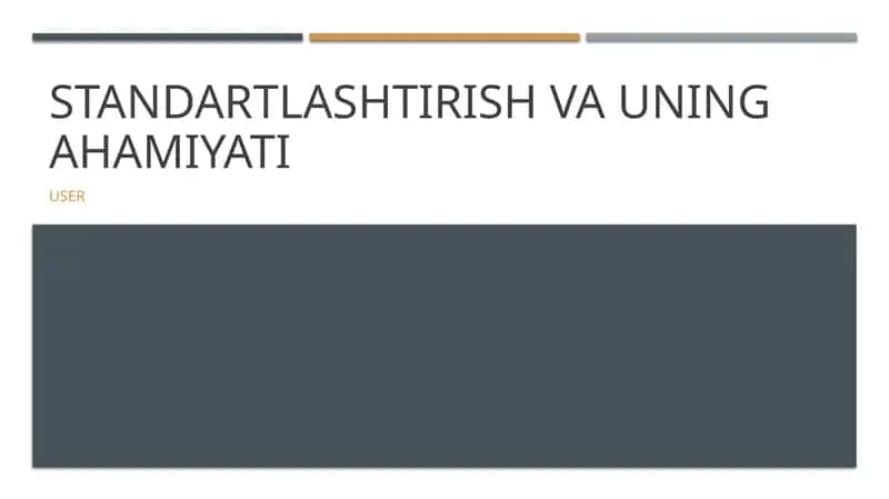 Standartlashtirish va uning ahamiyati