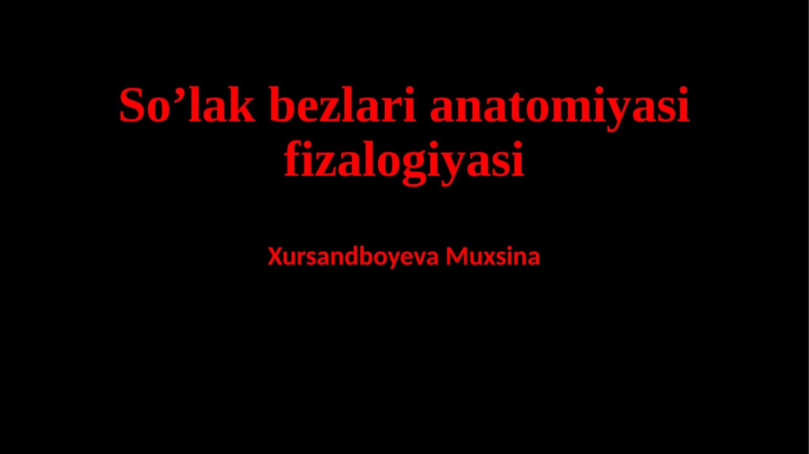 Yuz jagʻ sohasidagi soʻlak bezlari anatomiyasi va soʻlak tarkibi haqida.