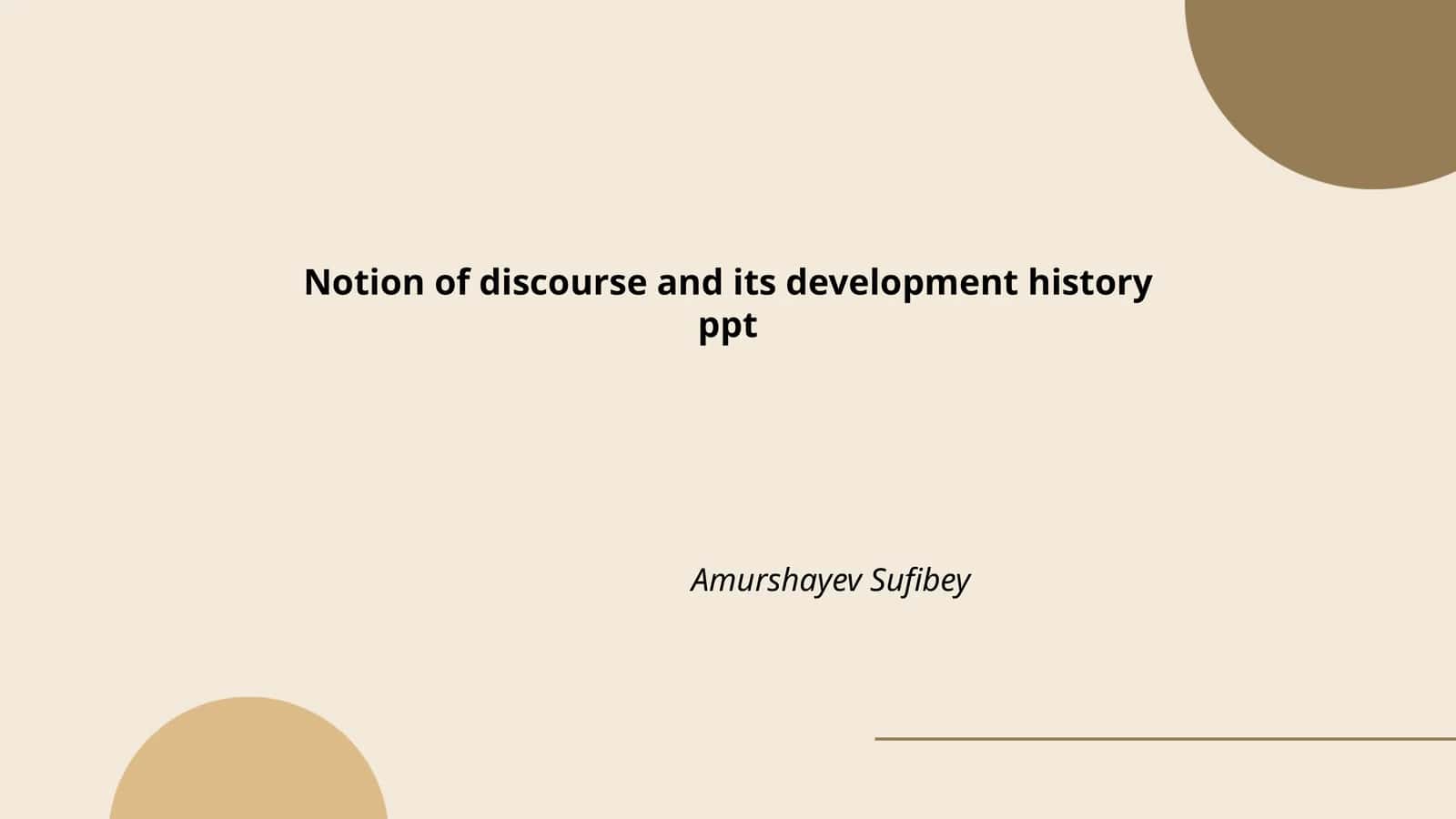 Notion of discourse and its development history ppt