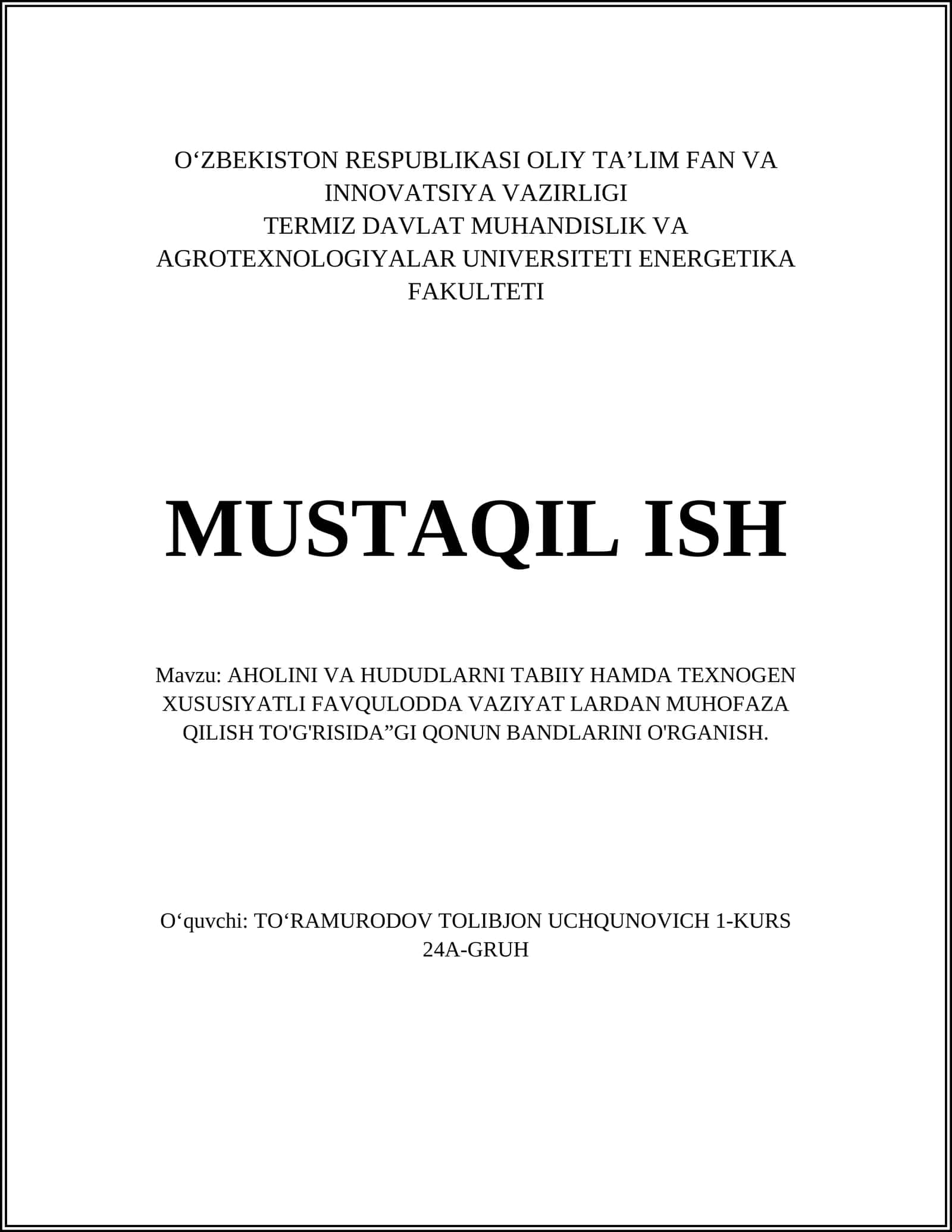 AHOLINI VA HUDUDLARNI TABIIY HAMDA TEXNOGEN XUSUSIYATLI FAVQULODDA VAZIYAT LARDAN MUHOFAZA QILISH TO'G'RISIDA”GI QONUN BANDLARINI O'RGANISH