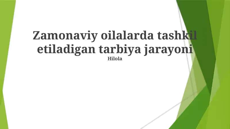 Zamonaviy oilalarda tashkil etiladigan tarbiya jarayoni