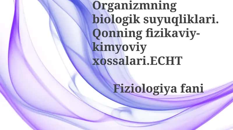 Organizmning biologik suyuqliklari