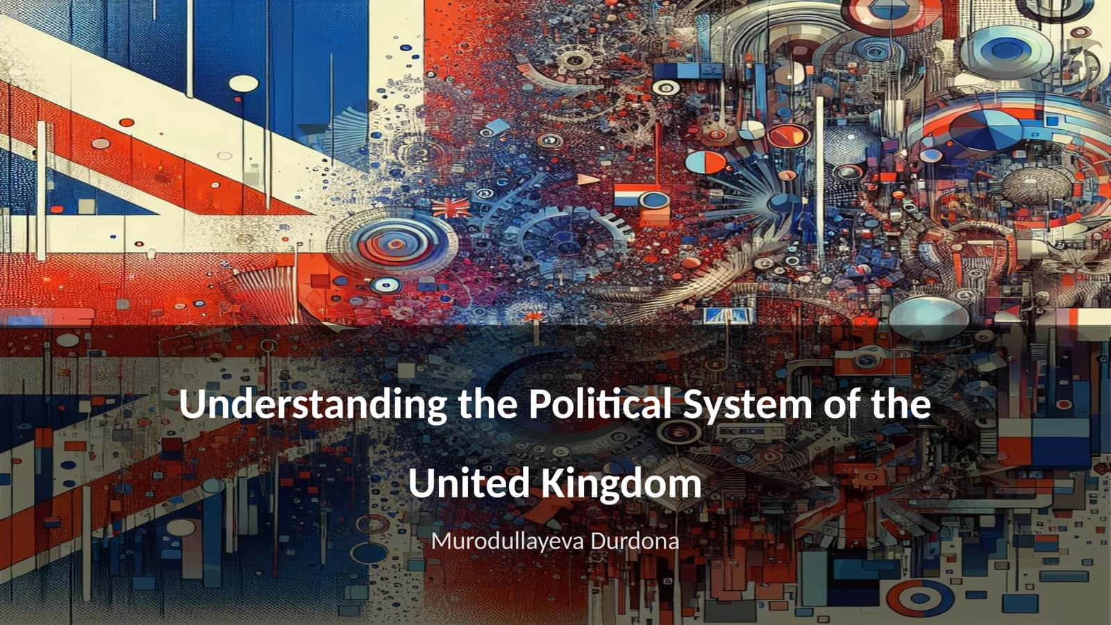 Understanding the Political System of the United Kingdom