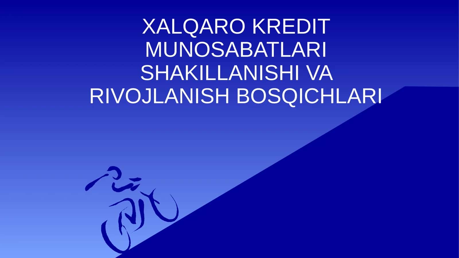 Xalqaro Kredit Munosabatlari Shakillanishi Va Rivojlanish Bosqichlari