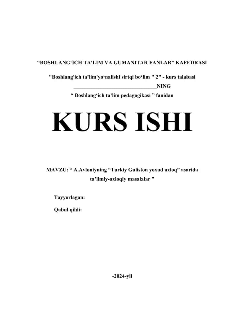 A.Avloniyning “Turkiy Guliston yoxud axloq” asarida ta’limiy-axloqiy masalalar