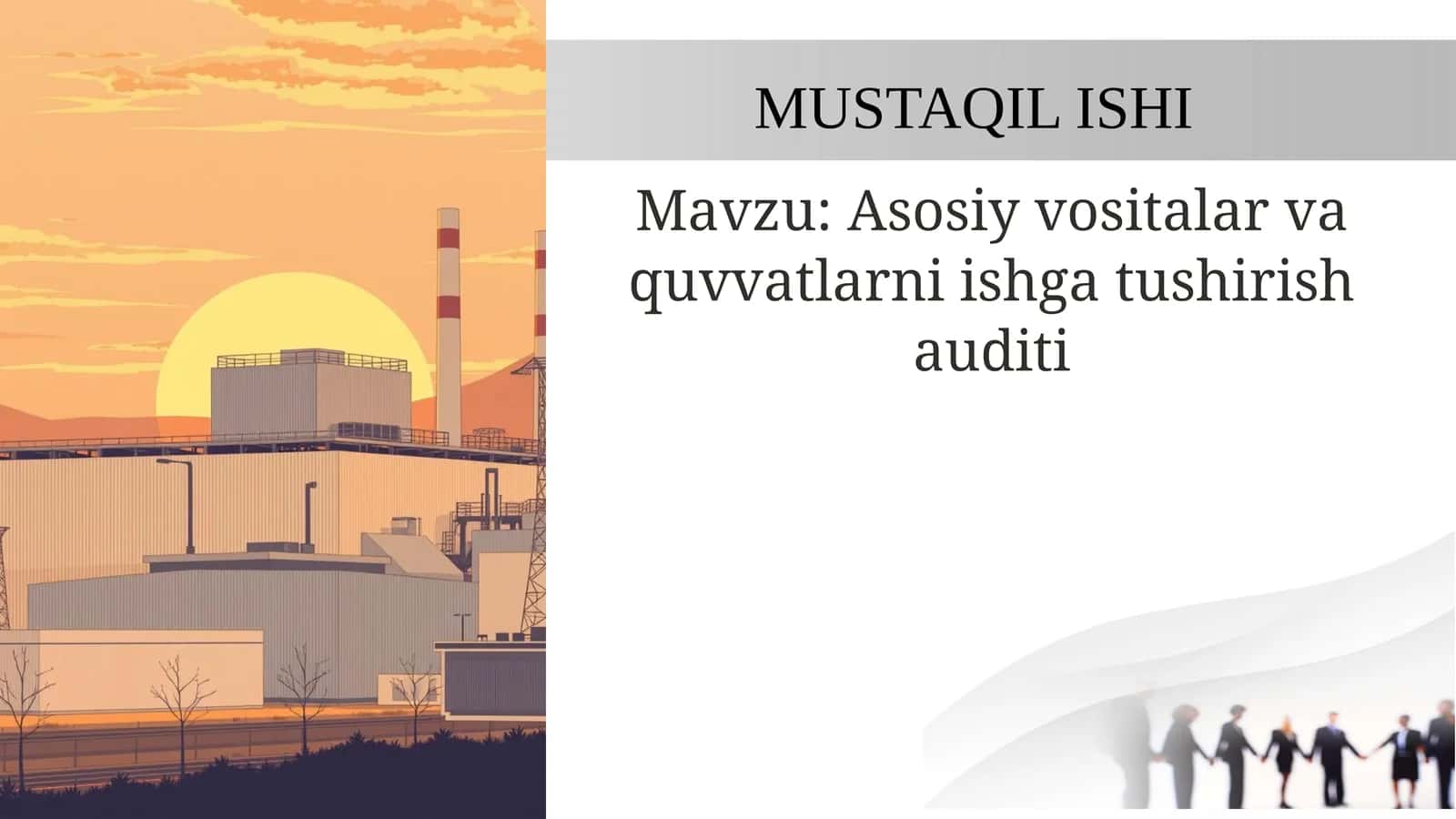 Asosiy vositalar va quvvatlarni ishga tushirish auditi