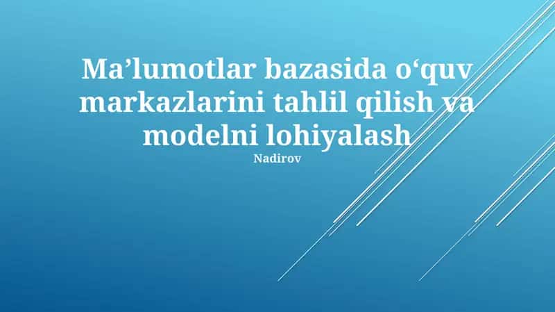Maʼlumotlar bazasida oʻquv markazlarini tahlil qilish va modelni lohiyalash