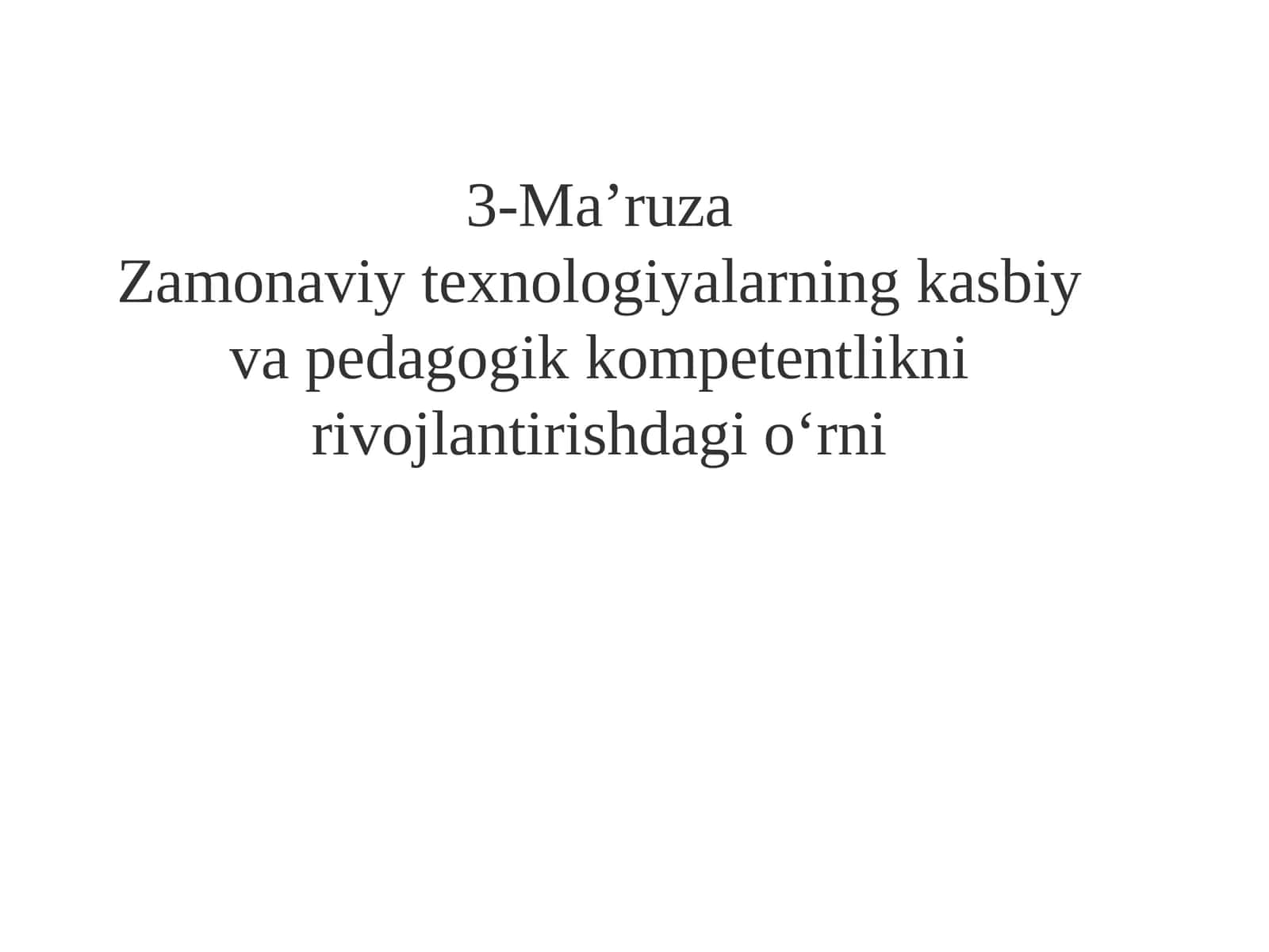 Zamonaviy texnologiyalarning kasbiy va pedagogik kompetentlikni rivojlantirishdagi o‘rni