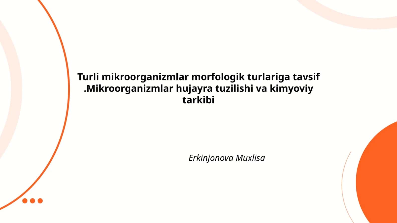 Turli mikroorganizmlar morfologik turlariga tavsif