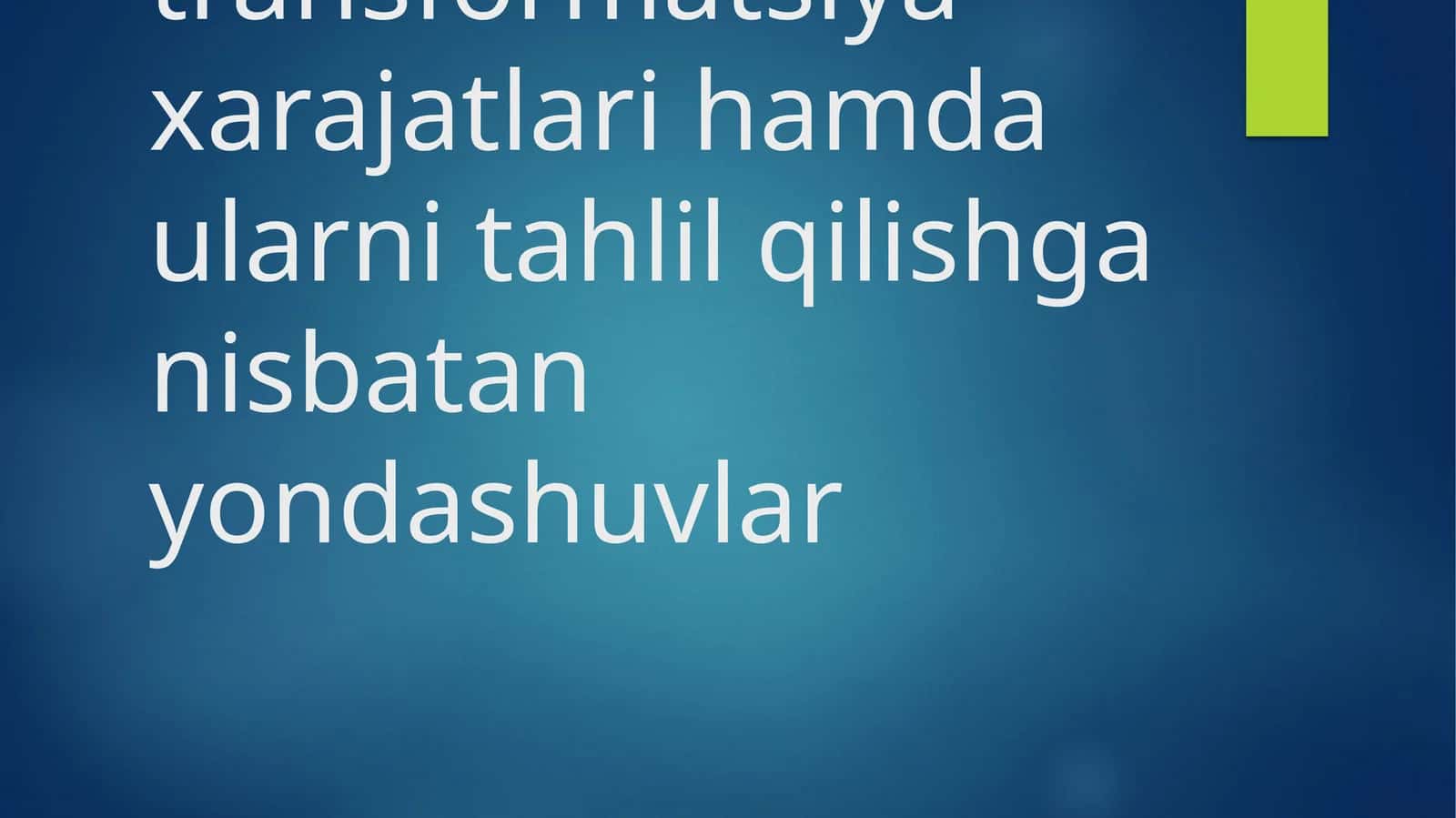 Transaksiya va Transformatsiya Xarajatlari