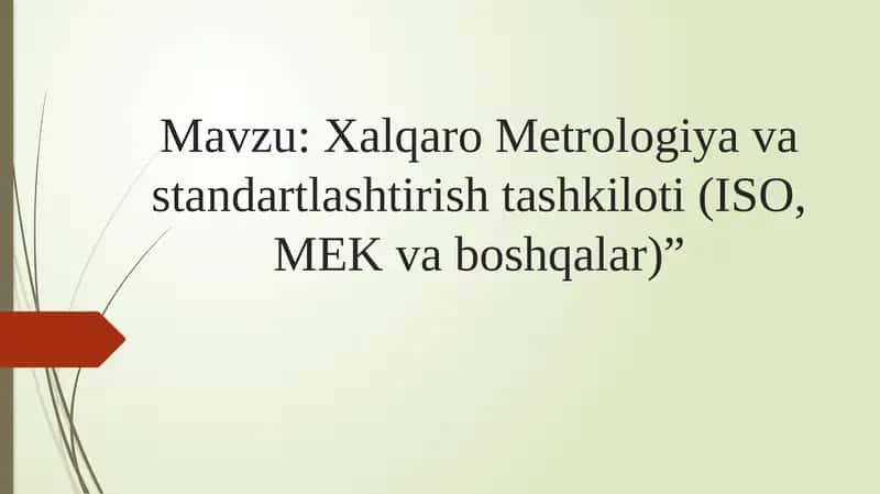 Xalqaro Metrologiya va standartlashtirish tashkiloti (ISO, MEK va boshqalar)