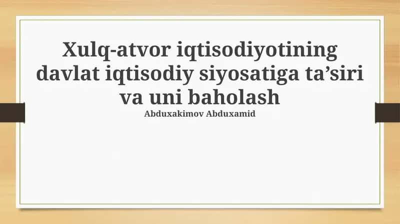 Xulq-atvor iqtisodiyotining davlat iqtisodiy siyosatiga ta'siri va uni baholash