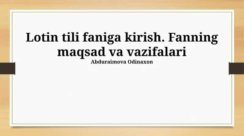Lotin tili faniga kirish. Fanning maqsad va vazifalari