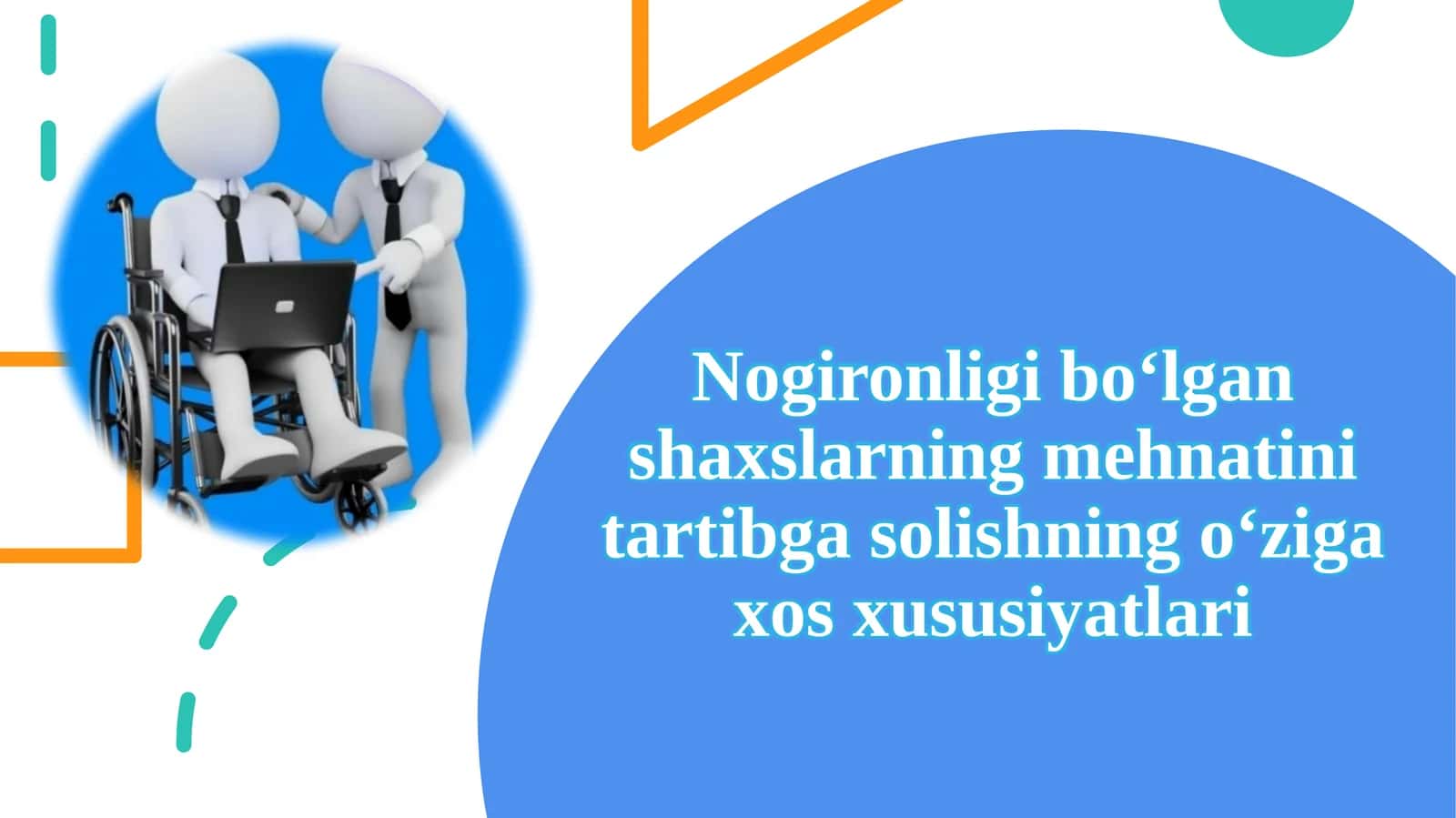 Nogironligibo‘lgan shaxslarning mehnatini tartibga solishning o‘ziga xos hususiyatlari