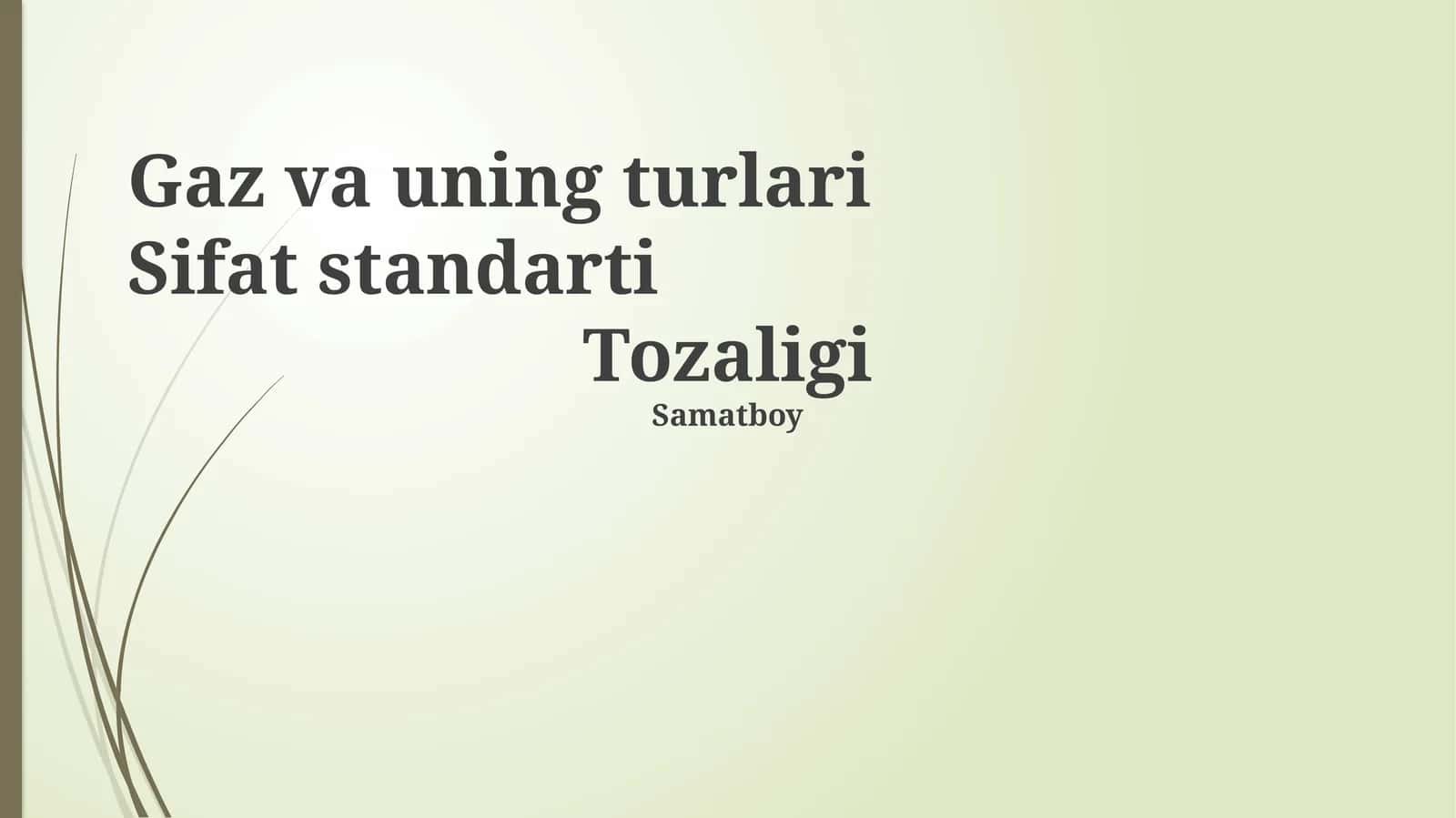 Gaz va uning turlari