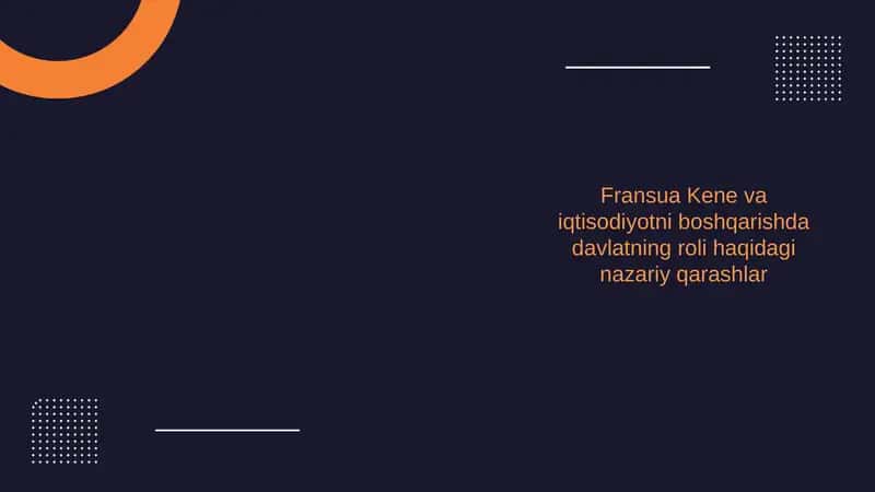 Fransua Kene va iqtisodiyotni boshqarishda davlatning roli haqidagi nazariy qarashlar